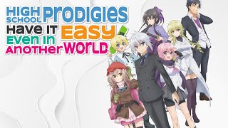 High School Prodigies Have It Easy Even in Another World Opening「Creditless」 [upl. by Kopaz]