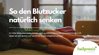 So den Blutzucker natürlich senken [upl. by Anazraf998]