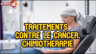 Traitements contre le cancer Chimiothérapie [upl. by Nothgiel]