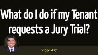 What do I do if my Tenant requests a Jury Trial Eviction [upl. by Pros]