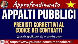 APPALTI PUBBLICI approvate varie modifiche al Codice nel Consiglio dei Ministri 23102024 [upl. by Jenni]