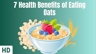 7 Health Benefits Of Eating Oats [upl. by Ycat]