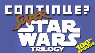 Super Star Wars SNES  Continue  100th Episode [upl. by Odin]