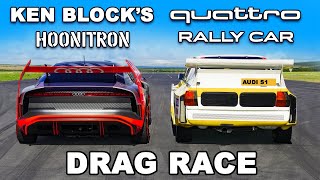 Ken Block Hoonitron v Audi Quattro Rally Car DRAG RACE [upl. by Nadirehs]