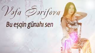 Vefa Serifova Bu esqin gunahi sen Remix [upl. by Ralyt]