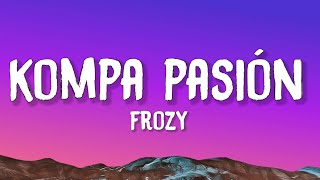 Frozy  Kompa Pasión TikTok song [upl. by Munster]