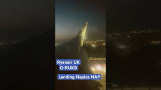 Landing Naples International Airport  Ryanair  B7378AS  GRUKB [upl. by Utica756]