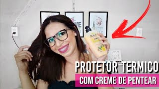 O MELHOR PROTETOR TÉRMICO CASEIRO COM CREME DE PENTEAR Faça já o seu [upl. by Nerej]