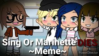 Sing Or Marinette Dies amp Sing Or Lila Dies  MLB  Gacha Life Double Meme  Original [upl. by Rehotsirhc245]