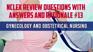 obg nursing nclex review question answers amp rationalenursing 13nclexreviewnclexyoutubevideo [upl. by Purvis178]