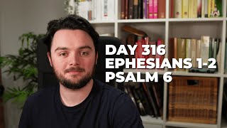 Day 316 Ephesians 12 Psalm 6  Bible in a Year Commentary [upl. by Carmen337]