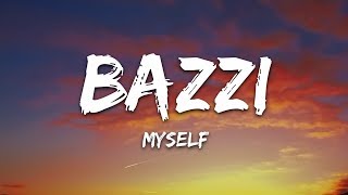 Bazzi  Myself Lyrics [upl. by Aziaf497]