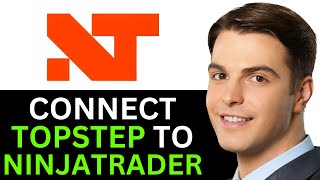 HOW TO CONNECT TOPSTEP TO NINJATRADER 2024 FULL GUIDE [upl. by Beltran]