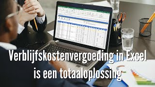 Verblijfskostenvergoeding in Excel  urenregistratie en vergoedingen berekenen [upl. by Sosthena571]