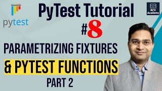 Pytest Tutorial 8  Parametrizing Fixtures and Pytest Functions Part 2 [upl. by Gypsie]