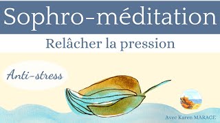 Sophro  méditation 10 min relâcher la pression  Anti stress  respiration guide voix amp musique [upl. by Borries]