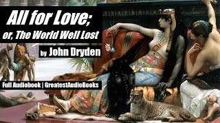 ALL FOR LOVE by John Dryden  FULL AudioBook  Greatest AudioBooks [upl. by Staley933]