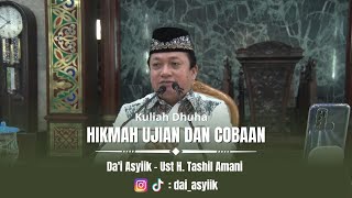 Hikmah Ujian dan Cobaan  Kuliah Dhuha  Dai Asyiik [upl. by Harlen246]