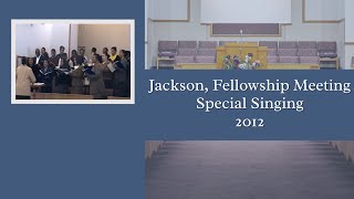 SPECIAL SINGING  Jackson Fellowship Meeting 2012 [upl. by Lorolla]