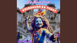 Vrindavan Ka Ticket [upl. by Assilanna]