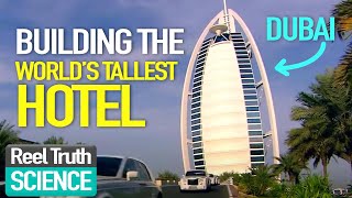 Megastructures Building the Burj Al Arab  Dubai Engineering Documentary  Reel Truth Science [upl. by Iroc]