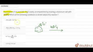 Fluorination of an aromatic ring is easily accompolished by treating a diazonium salt with HBF4 [upl. by Siaht]