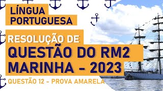 Questão 12 Português Oficial Rm2 Marinha do Brasil [upl. by Hewett]