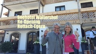 frisch umgebaut Seehotel Waltershof in RottachEgern am Tegernsee eröffnet am 25042015 [upl. by Itsyrk116]