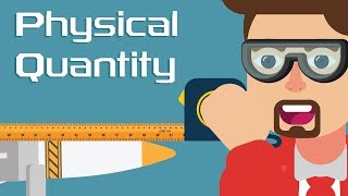 What are Physical Quantities [upl. by Corrie699]