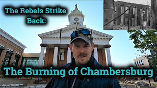 The Burning of Chambersburg The Rebels Strike Back [upl. by Haimehen941]