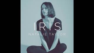 Natalie Taylor  Iris Official Audio [upl. by Akenna454]