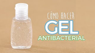 Cómo hacer GEL ANTIBACTERIAL  DESINFECTANTE para manos [upl. by Leunammi]