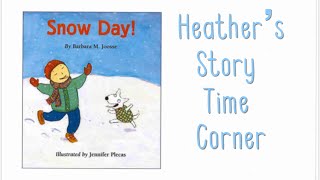 Snow Day by Barbara Joosse  Read Aloud by Heathers Story Time Corner [upl. by Holna]