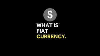 What Is A Fiat currency [upl. by Bork]