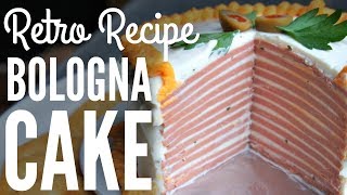 BOLOGNA CAKE Retro Recipe  You Made What [upl. by Joon]