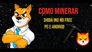 🔥💲COMO MINERAR SHIBA INU EM NUVEM GRATIS 💲🔥 [upl. by Reinhard]