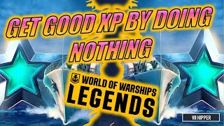 How to Make Good XP by Doing NOTHING World of Warships Legends [upl. by Brittney]