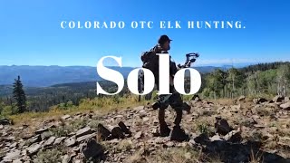 Solo Colorado OTC Elk Hunting [upl. by Gerg]