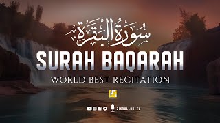 Worlds most beautiful recitation of Surah AlBaqarah Full سورة البقره  Zikrullah TV [upl. by Linneman714]