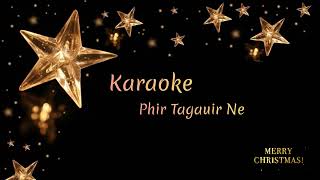 Karaoke  Phir Tagauir Ne  Christmas Geet [upl. by Johnathon417]