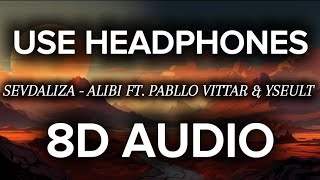 SEVDALIZA  ALIBI FT PABLLO VITTAR amp YSEULT 8D AUDIO [upl. by Valenza]