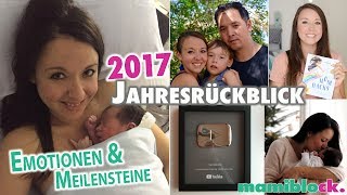 Mein persönlicher Jahresrückblick 2017  Emotionen amp Meilensteine  mamiblock [upl. by Yerok837]