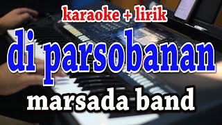 DI PARSOBANAN KARAOKE MARSADA [upl. by Ahsielat]