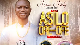 OLUSEGUN RAPHAEL AROJAH STUDIO LIVE PRAISE APRIL EDITION… THEME ASILO ORE OFE [upl. by Idet559]