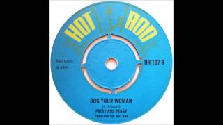 Patsy amp Peggy  Dog Your Woman [upl. by Aiuqat]