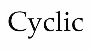 How to Pronounce Cyclic [upl. by Ahsot]