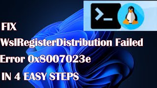 FIX WslRegisterDistribution Failed Error 0x8007023e IN 4 EASY STEPS [upl. by Amairam]