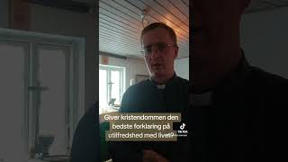 Giver kristendommen den bedste forklaring på utilfredshed med livet [upl. by Osmo419]