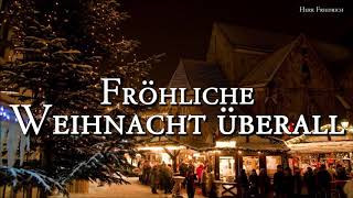 Fröhliche Weihnacht überall German Christmas SongLyrics [upl. by Noyerb190]