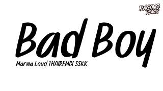 DJ BADBOY  MARWA LOUD VERSION THAIREMIX SSKK VerBUSTEC  RACING REMIX X2 [upl. by Salis]